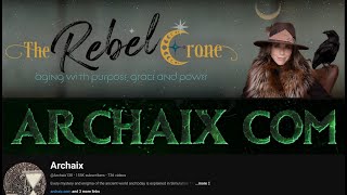 The Rebel Crone Joins Archaix for a Chat [upl. by Holmen]