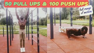 50 Pull Ups amp 100 Push Ups Challenge  Full Range of Motion  Continuous Shot [upl. by Diad798]