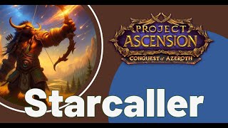 Starcaller Leveling  Conquest of Azeroth Alpha  Project Ascension  Class Gameplay [upl. by Aisined681]