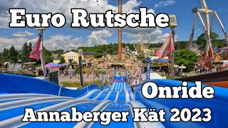 Euro Rutsche  Kutschenbauer  Onride  Annaberger Kät 2023 [upl. by Tiler]