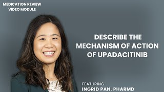 Medication Review Video Module Describe the mechanism of action of upadacitinib [upl. by Suoirred913]