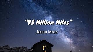 Jason Mraz  quot93 MILLION MILESquot LYRICS [upl. by Legnalos758]