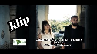 Gökhan Bağır amp Tülay Maciran Oy Gülüm Klip [upl. by Marven]