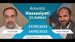 ÂMENTÜ HASSASİYETİ 23Sohbet EBUBEKİR SİFİL HOCA [upl. by Esorylime]