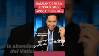 Rafael Díaz predicador católico rebela la verdad del Vaticano [upl. by Nerret920]