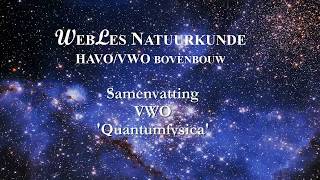 VWO6 Samenvatting Quantumfysica [upl. by Nnylyram]