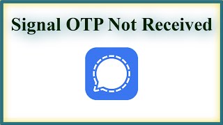 Signal App OTP Not Received Issue  Signal App Verification Failed Issue [upl. by Sergo]