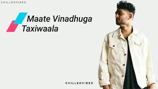 Maate Vinadhuga Lyrics  Taxiwaala  VijayDevarakonda amp Priyanka  Ft Sid Sriram  ChilledVibes [upl. by Eisenhart]