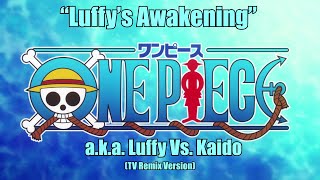 One Piece OST  Luffys Awakening Luffy Vs Kaido 1028  TV Remix [upl. by Debbie]