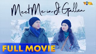 Meet Me in St Gallen Full Movie HD  Bela Padilla Carlo Aquino [upl. by Laup]