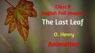 Last Leaf by O Henry  Class 9 English  Full Chapter Animation  Heart touching story [upl. by Yesnil96]