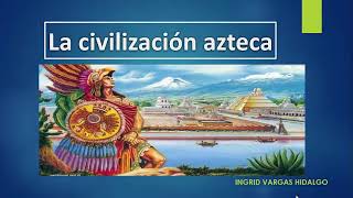 La civilización Azteca [upl. by Chappy]