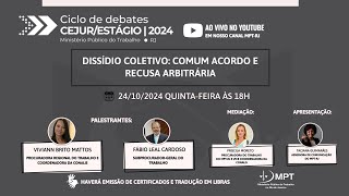 Ciclo 2024Palestra VI  Dissídio coletivo comum acordo e recusa arbitrária [upl. by Ameehs]