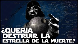 Star wars ¿Darth Vader Queria Destruir La Estrella De La Muerte [upl. by Akerue20]