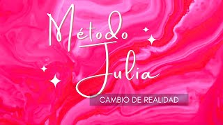 Método Shifting Julia ¡Llega a tu Realidad Deseada [upl. by Virgin]