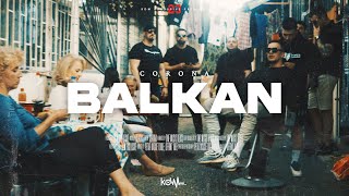 CORONA  BALKAN OFFICIAL VIDEO [upl. by Nnaerb555]