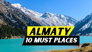 Top 10 Places To Visit In Almaty 2024  Kazakhstan  Travel Guide [upl. by Sonja]