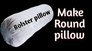 How to make long round pillow cutting and stitching in Hindi  Bolster pillow Making [upl. by Giavani]