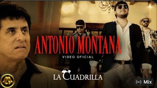 La Cuadrilla  Antonio Montana video oficial [upl. by Nodnol]