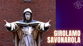 GIROLAMO SAVONAROLA [upl. by Zephan]