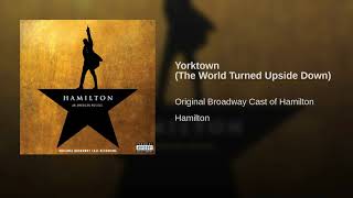 Yorktown The World Turned Upsidown Clean Version  Hamilton [upl. by Nereus932]