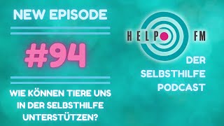 94 Helfer auf vier Pfoten Der Hund dein bester Freund und SelbstHelfer  HELP FM [upl. by Ursa]