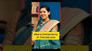 Civil services kya haiDrTanu jain mam🙏🙏interview shorts knowledge youtubeshorts civilservices [upl. by Sachs]