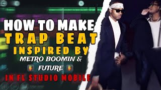 FREE FLM How To Make Trap Beat Like Metro Boomin x Future in Fl Studio Mobile  Free Trap Drum Kit [upl. by Frayne815]