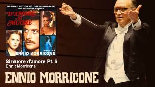 Ennio Morricone  Si muore damore Pt 6  DAmore Si Muore 1972 [upl. by Notslah]