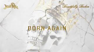 Jelly Roll  Born Again Official Audio [upl. by Donia577]