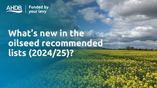 What’s new in the oilseed recommended lists 202425 [upl. by Tahmosh2]