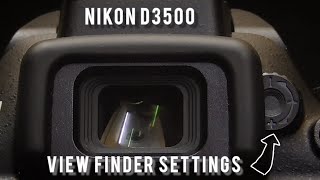 Nikon D3500 View Finder Settings [upl. by Tristis]