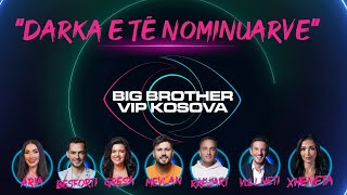 Darka e të nominuarve  Big Brother VIP Kosova  24102024 [upl. by Attej]