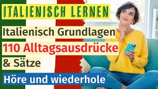 Italienisch Lernen 110 Wichtige Alltagsausdrücke und Sätze für Einfache Gespräche [upl. by Siryt751]