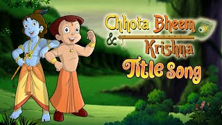 Chhota Bheem Aur Krishna Title Song [upl. by Annig]