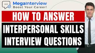 INTERPERSONAL INTERVIEW QUESTIONS  EXAMPLE ANSWERS LEARN HOW TO ACE INTERPERSONAL QUESTIONS [upl. by Erreid]