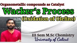 Wackers Process Oxidation of Olefins III Sem MSc Chemistry Subin Kumar K [upl. by Eedna]