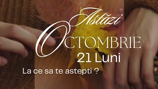 Luni 21Oct 🔮ASTAZI La ce sa te astepti [upl. by Holub]