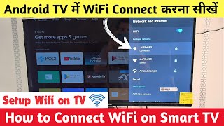 How to Connect WiFi in Android TV 🌐 Android TV Me WiFi Kaise Connect Kare  Connect WiFi to TV [upl. by Crofton]