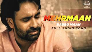 Mehrmaan Full Audio Song   Babbu Maan  Latest Punjabi Song 2016 [upl. by Binette]