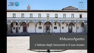 MuseoAperto  LIstituto degli innocenti e il suo Museo [upl. by Roosevelt]