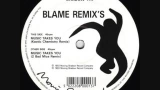 Blame  Music Takes You Kaotic Chemistry Remix 1992 [upl. by Nybbor]