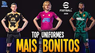 Top UNIFORMES mais BONITOS do EFOOTBALL 2024 [upl. by Ayaet213]