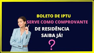 IPTU SERVE COMO COMPROVANTE DE RESIDÊNCIA [upl. by Malley16]