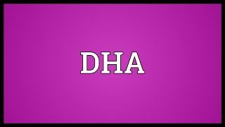 DHA Meaning [upl. by Mobley]