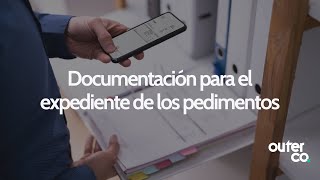 Documentación para el Expediente de los Pedimentos  Comercio Exterior [upl. by Honig610]