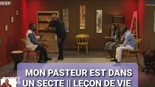 MON PASTEUR EST DANS UN SECTE  LEÇON DE VIE [upl. by Annayd]