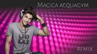 Magica acquagym  remix [upl. by Nisaj633]