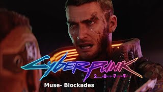 Cyberpunk 2077 fan Trailer Muse  blockades 4k [upl. by Illil410]