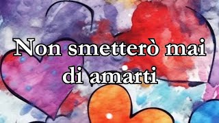 Non smetterò mai di amarti ♥️ [upl. by Nylrahc25]